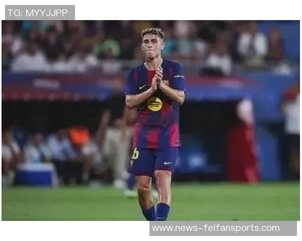 费尔明在西班牙队的重要性得到提升，有望争夺首发位置